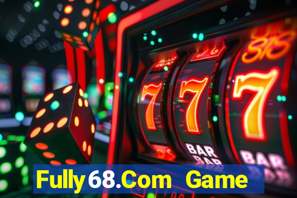 Fully68.Com Game Bài Chắn