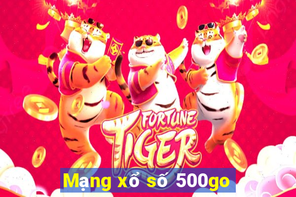 Mạng xổ số 500go