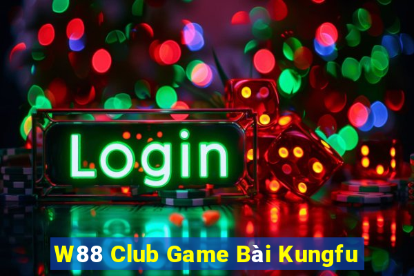 W88 Club Game Bài Kungfu