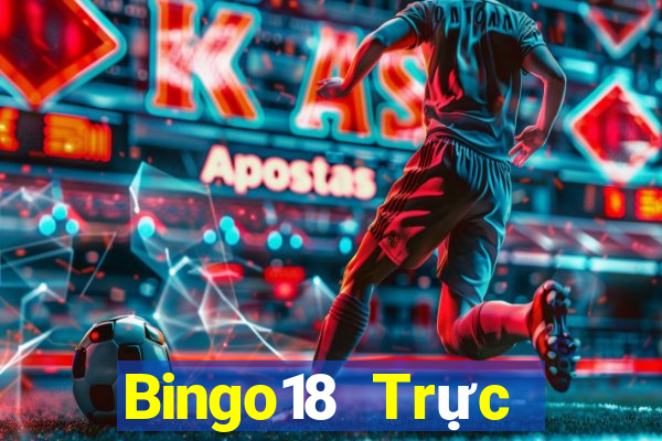 Bingo18 Trực tiếp Chủ Nhật