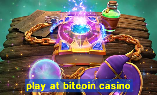 play at bitcoin casino