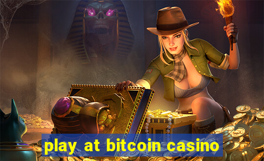 play at bitcoin casino