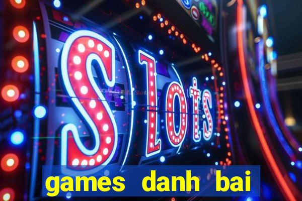 games danh bai tien len