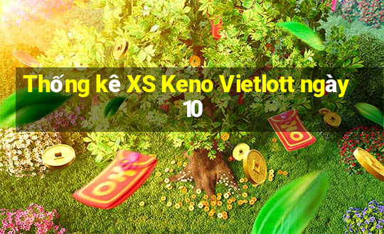 Thống kê XS Keno Vietlott ngày 10