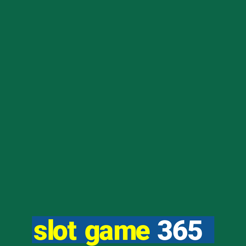 slot game 365