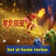 bet at home review