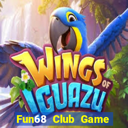 Fun68 Club Game Bài Online