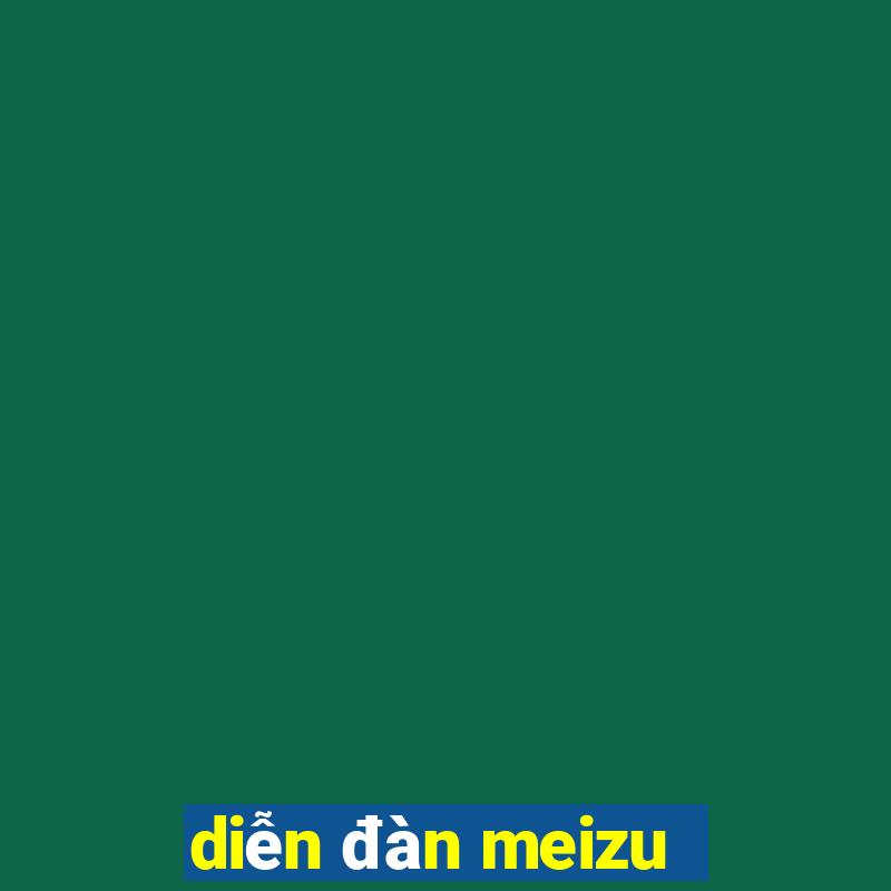 diễn đàn meizu