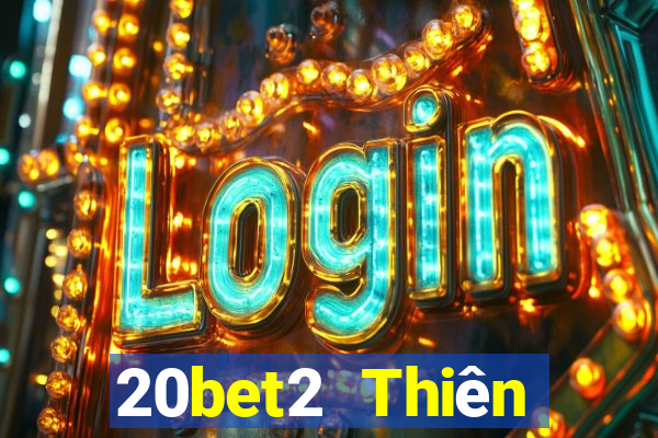 20bet2 Thiên đường xổ số 2