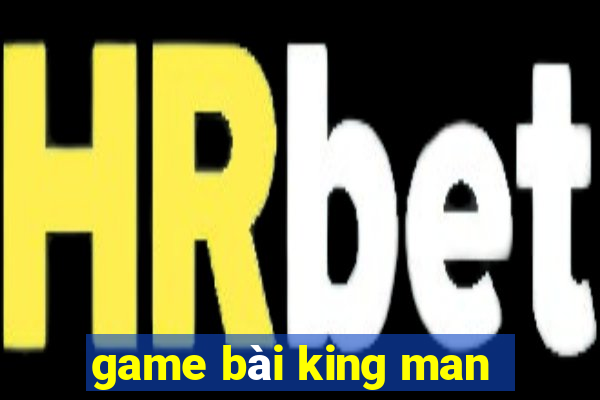 game bài king man