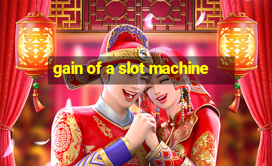 gain of a slot machine