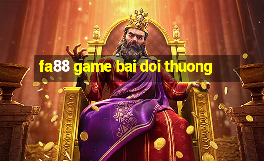 fa88 game bai doi thuong