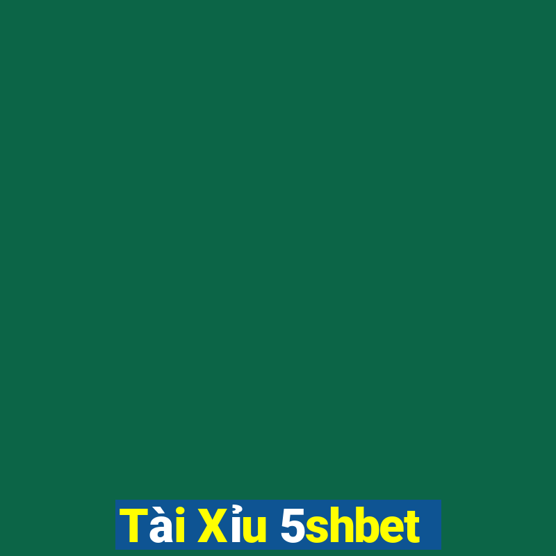 Tài Xỉu 5shbet