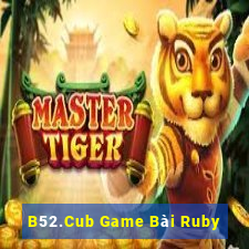 B52.Cub Game Bài Ruby