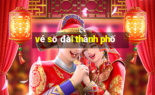 vé số đài thành phố