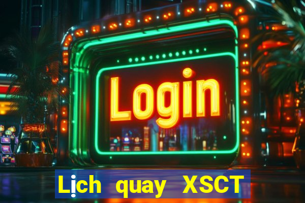 Lịch quay XSCT Chủ Nhật