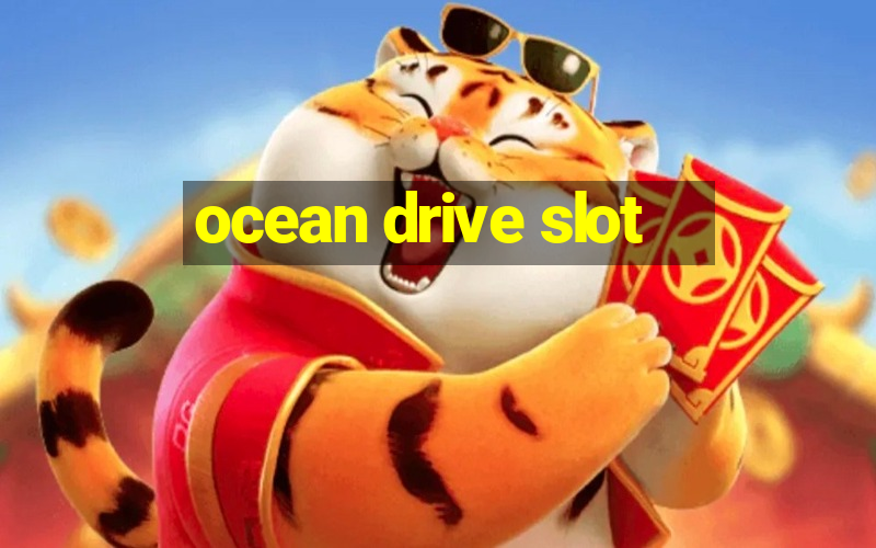 ocean drive slot