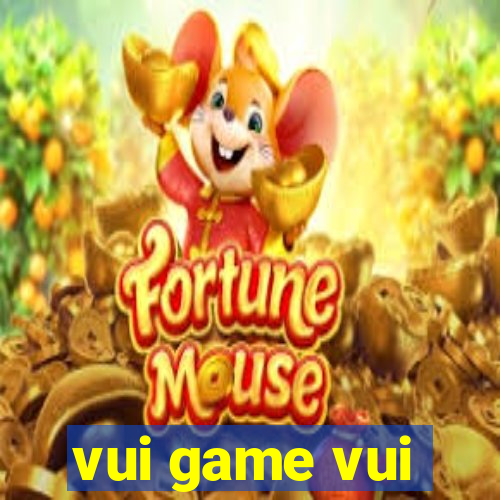 vui game vui