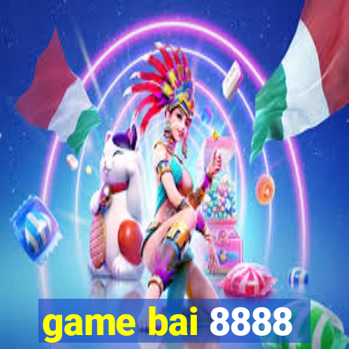 game bai 8888