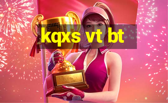 kqxs vt bt