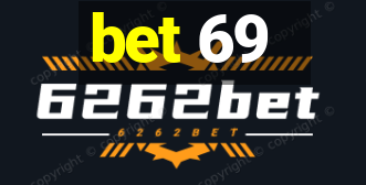 bet 69