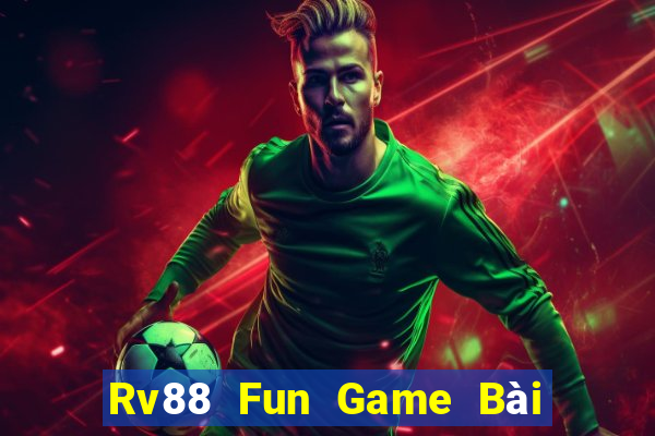 Rv88 Fun Game Bài Quốc Tế