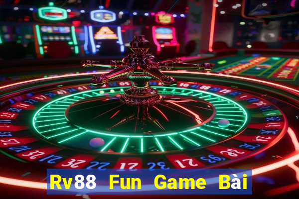 Rv88 Fun Game Bài Quốc Tế