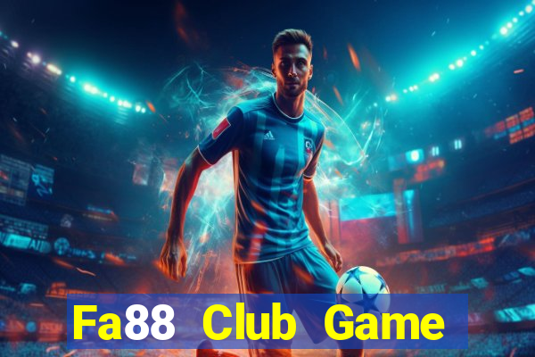 Fa88 Club Game Bài Chơi Với Bạn Bè