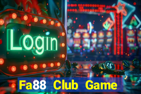 Fa88 Club Game Bài Chơi Với Bạn Bè