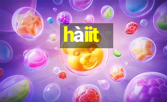 hàiit