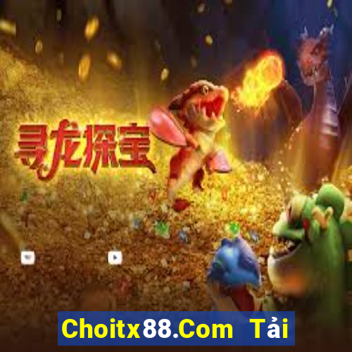 Choitx88.Com Tải Game Bài Đổi Thưởng