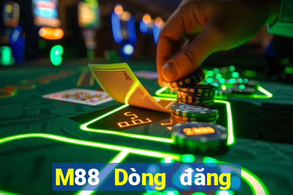 M88 Dòng đăng nhập của Dingthịnh vượng