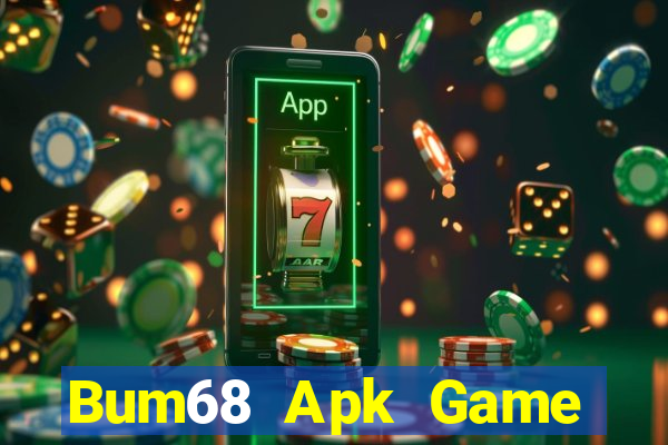 Bum68 Apk Game Bài Phái Mạnh