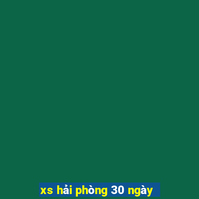 xs hải phòng 30 ngày