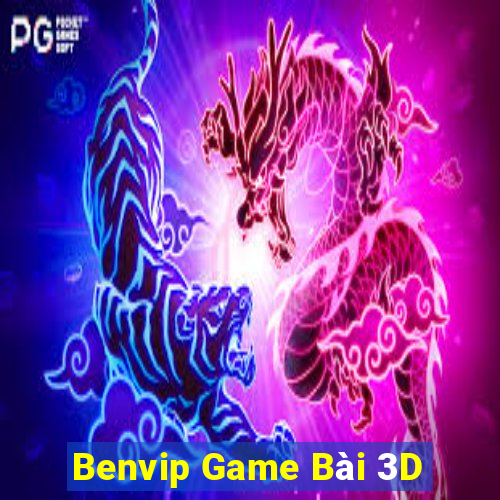 Benvip Game Bài 3D