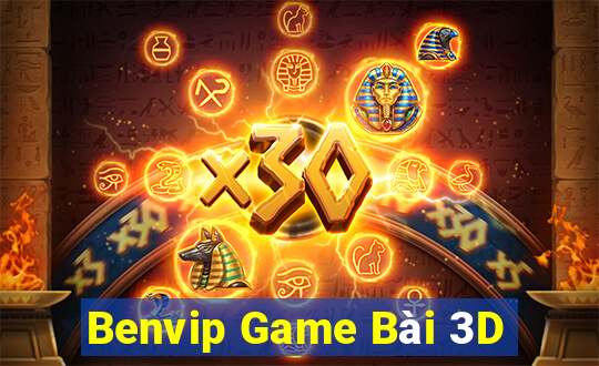 Benvip Game Bài 3D