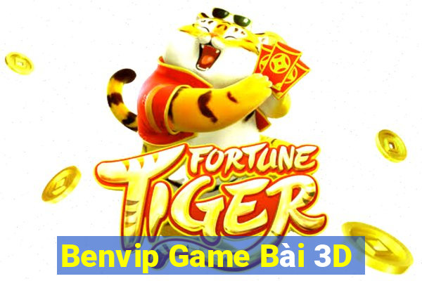 Benvip Game Bài 3D