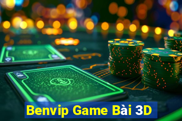 Benvip Game Bài 3D