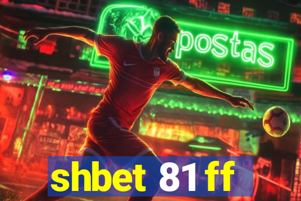 shbet 81 ff