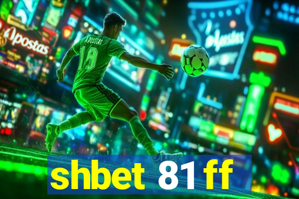 shbet 81 ff