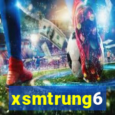 xsmtrung6