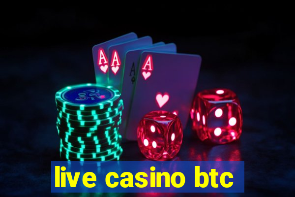 live casino btc