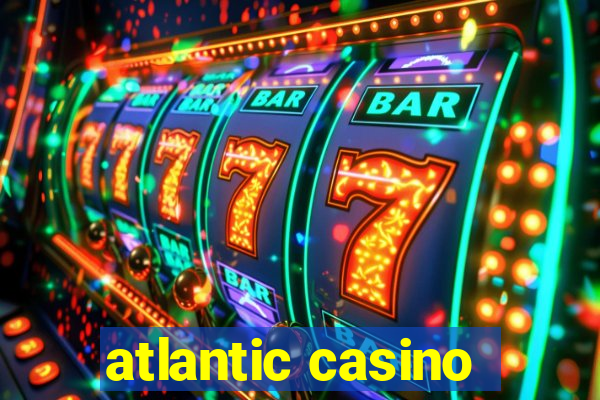 atlantic casino