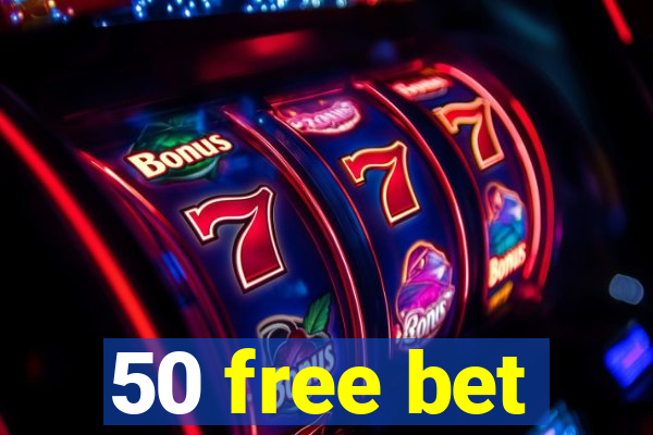 50 free bet