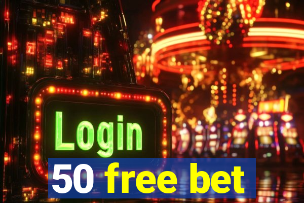 50 free bet