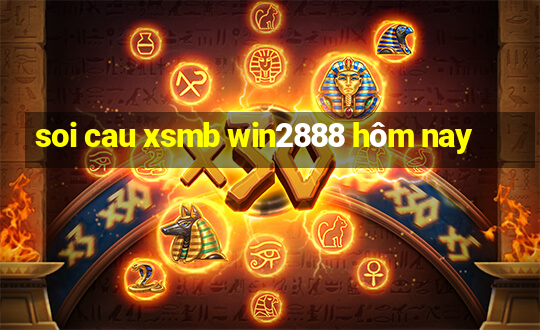 soi cau xsmb win2888 hôm nay