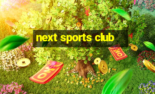 next sports club