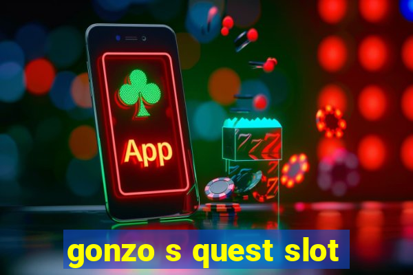 gonzo s quest slot