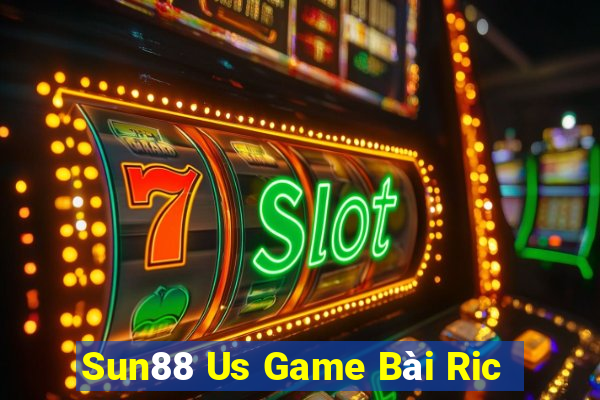 Sun88 Us Game Bài Ric