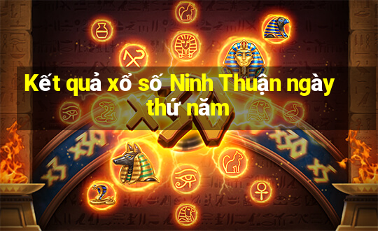 Kết quả xổ số Ninh Thuận ngày thứ năm